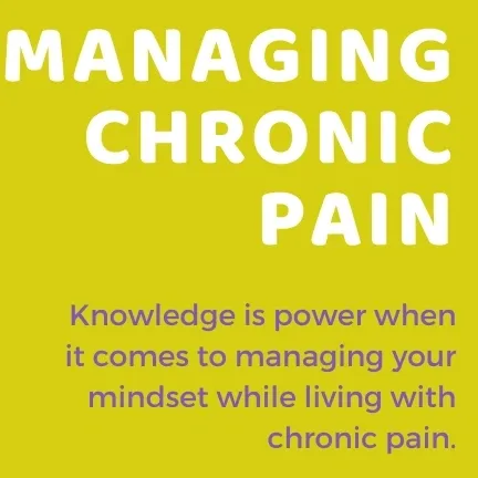 Managing your mindset: accepting your chronic pain disorder